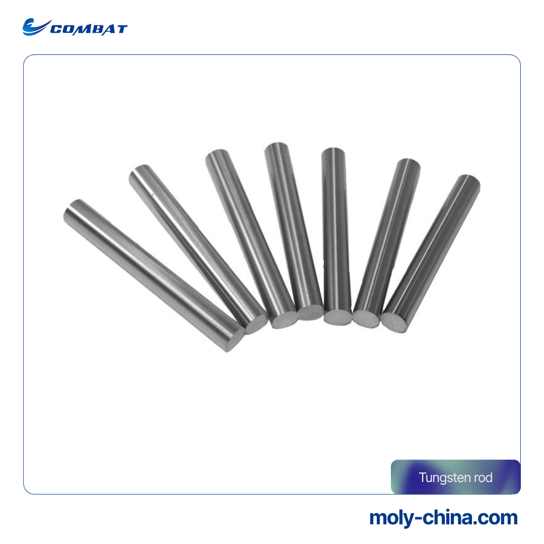 Tungsten rod supplier - Combat